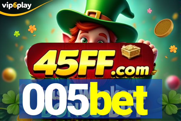 005bet