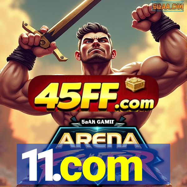 11.com