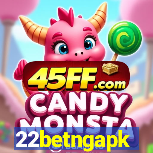 22betngapk