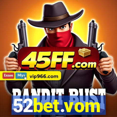 52bet.vom
