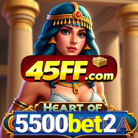 5500bet2