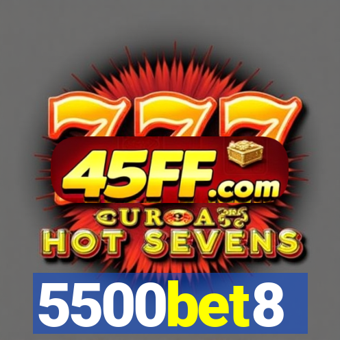 5500bet8