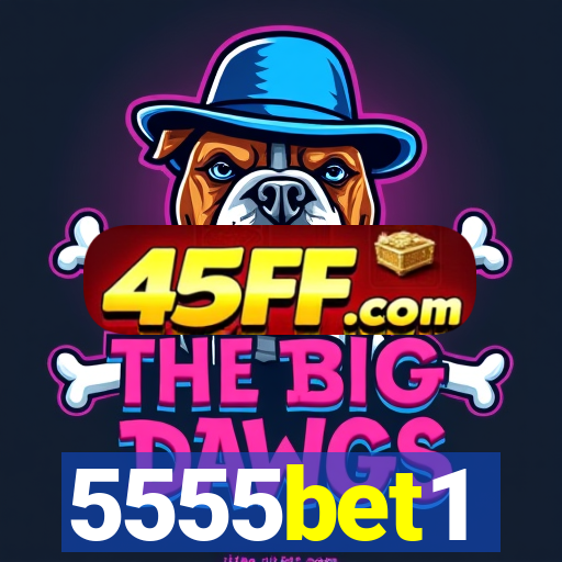 5555bet1