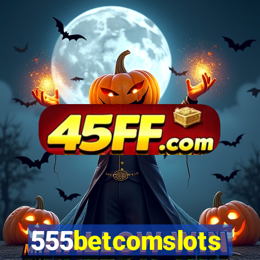 555betcomslots