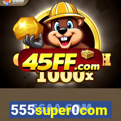 555super0com
