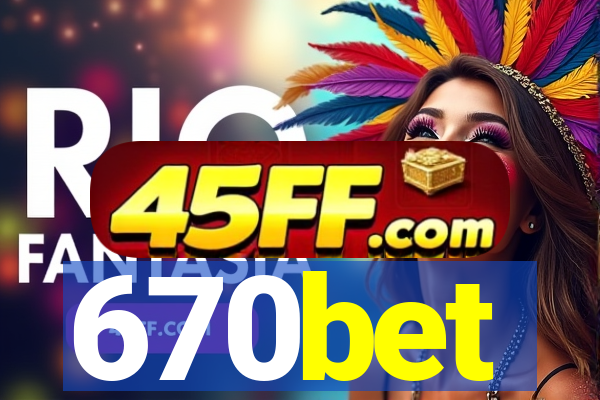 670bet