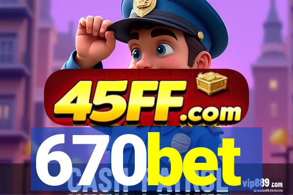 670bet
