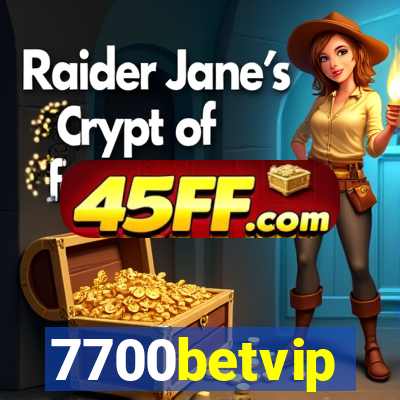 7700betvip