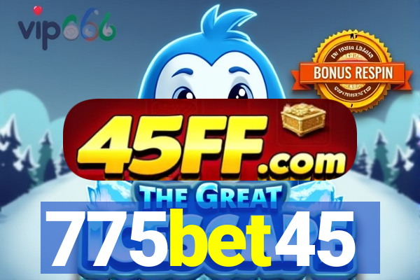 775bet45
