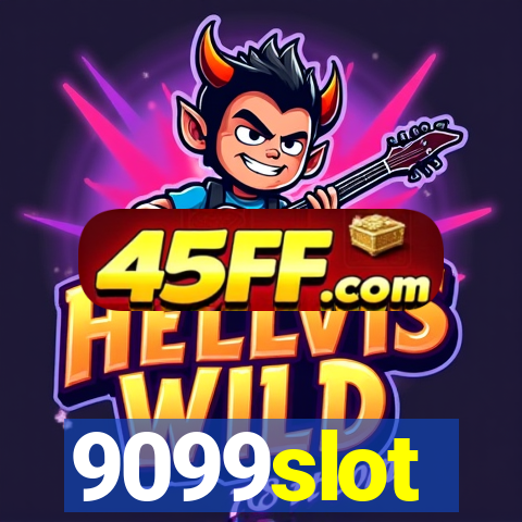 9099slot