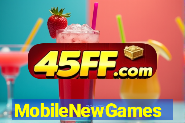 MobileNewGames