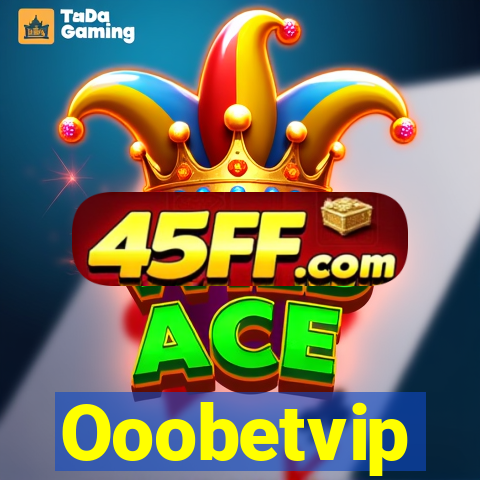 Ooobetvip