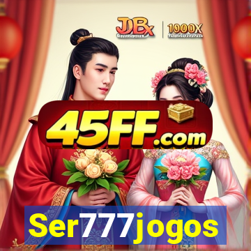 Ser777jogos