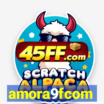 amora9fcom