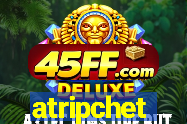 atripchet