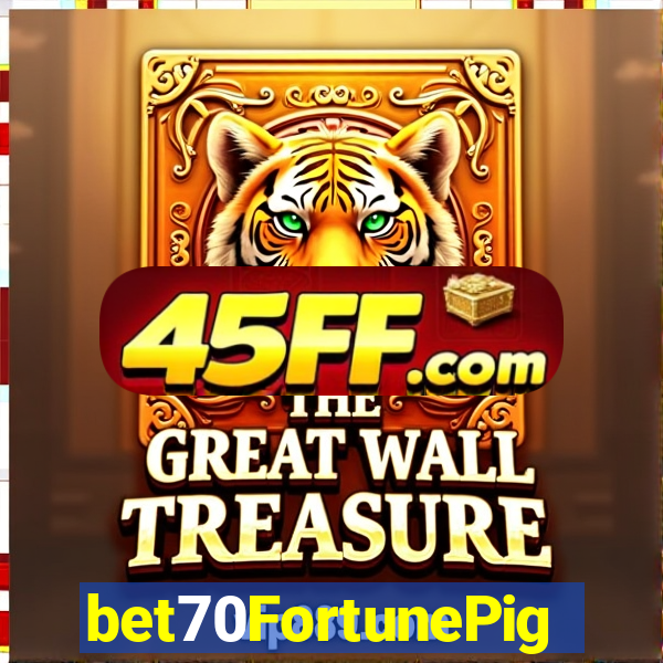 bet70FortunePig