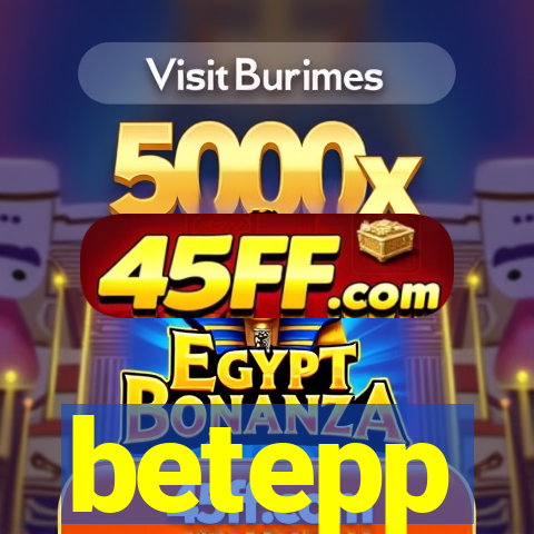 betepp