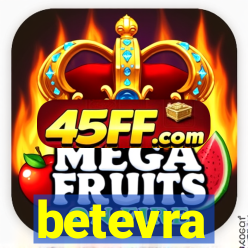 betevra