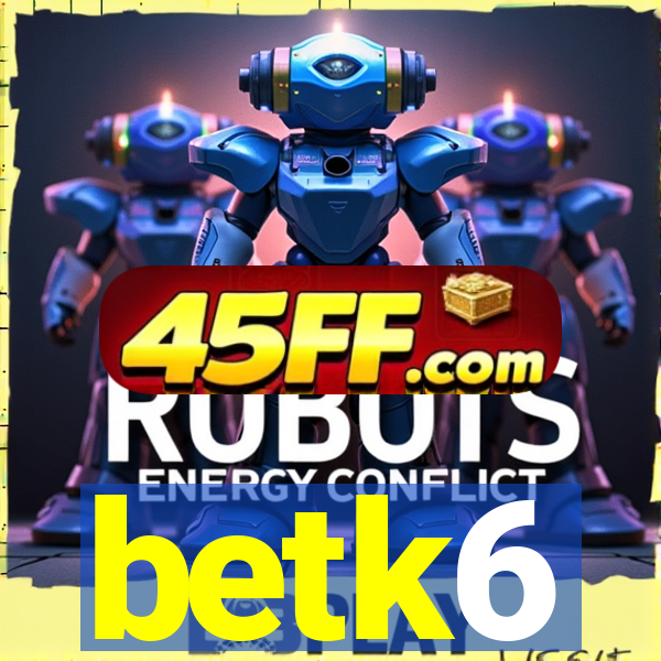 betk6