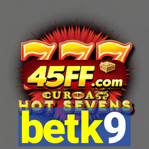 betk9