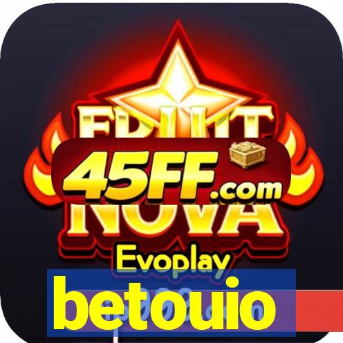 betouio