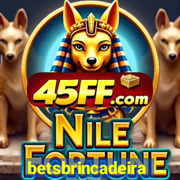 betsbrincadeira