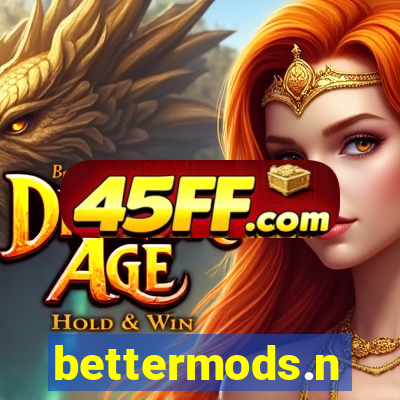 bettermods.n