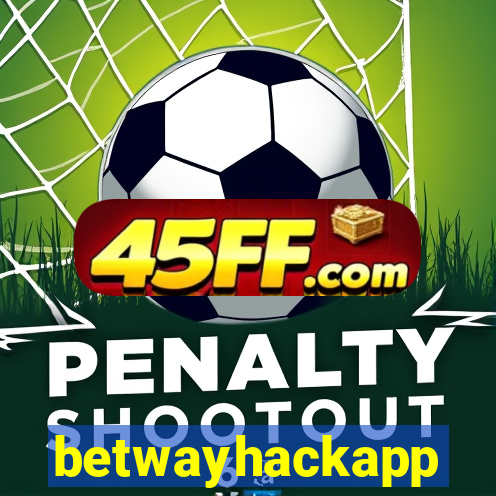 betwayhackapp
