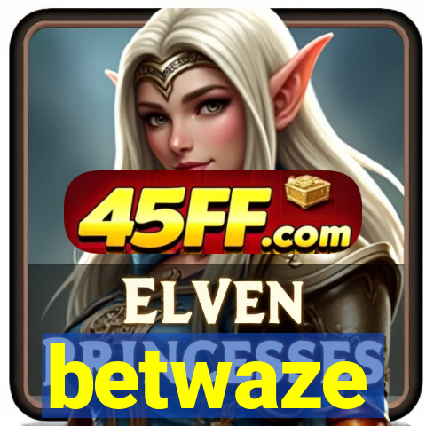 betwaze