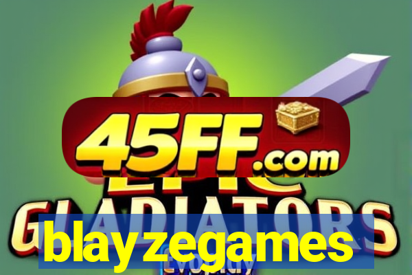 blayzegames
