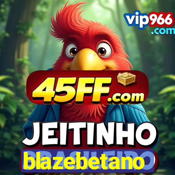 blazebetano