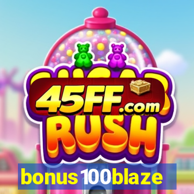 bonus100blaze