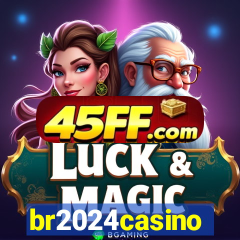 br2024casino