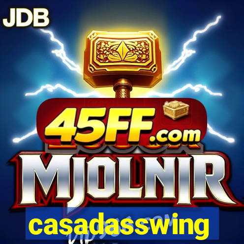 casadasswing