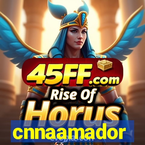 cnnaamador