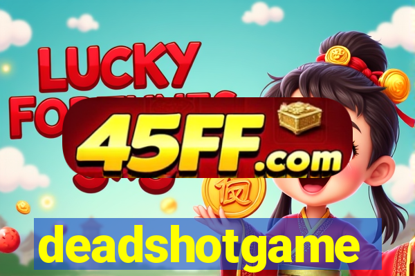 deadshotgame
