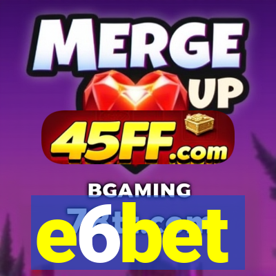 e6bet