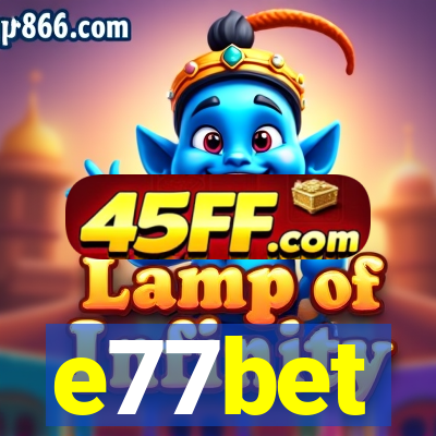 e77bet