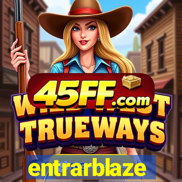 entrarblaze