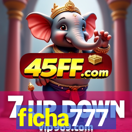 ficha777