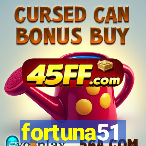 fortuna51