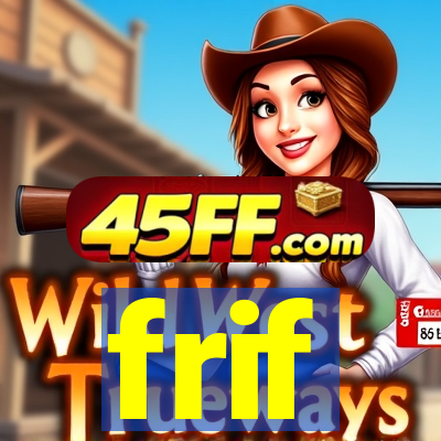 frif