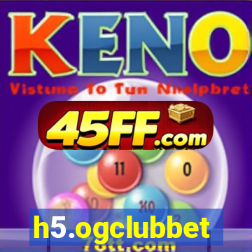 h5.ogclubbet