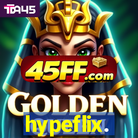 hypeflix.