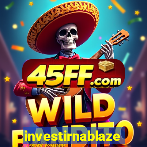 investirnablaze
