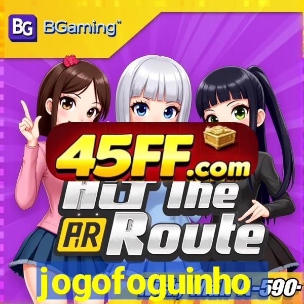 jogofoguinho