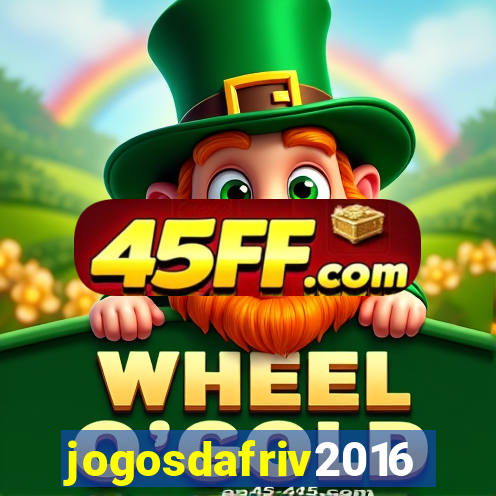 jogosdafriv2016
