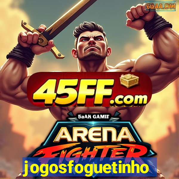 jogosfoguetinho
