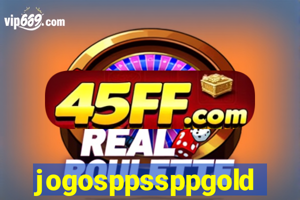 jogosppssppgold