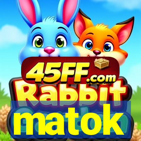 matok